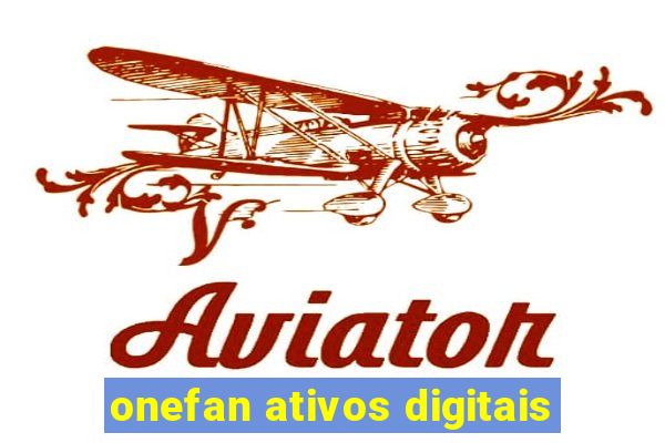 onefan ativos digitais